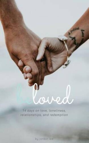 BeLoved: 14 Days on Love, Loneliness, Relationships, & Redemption – VERY GOOD