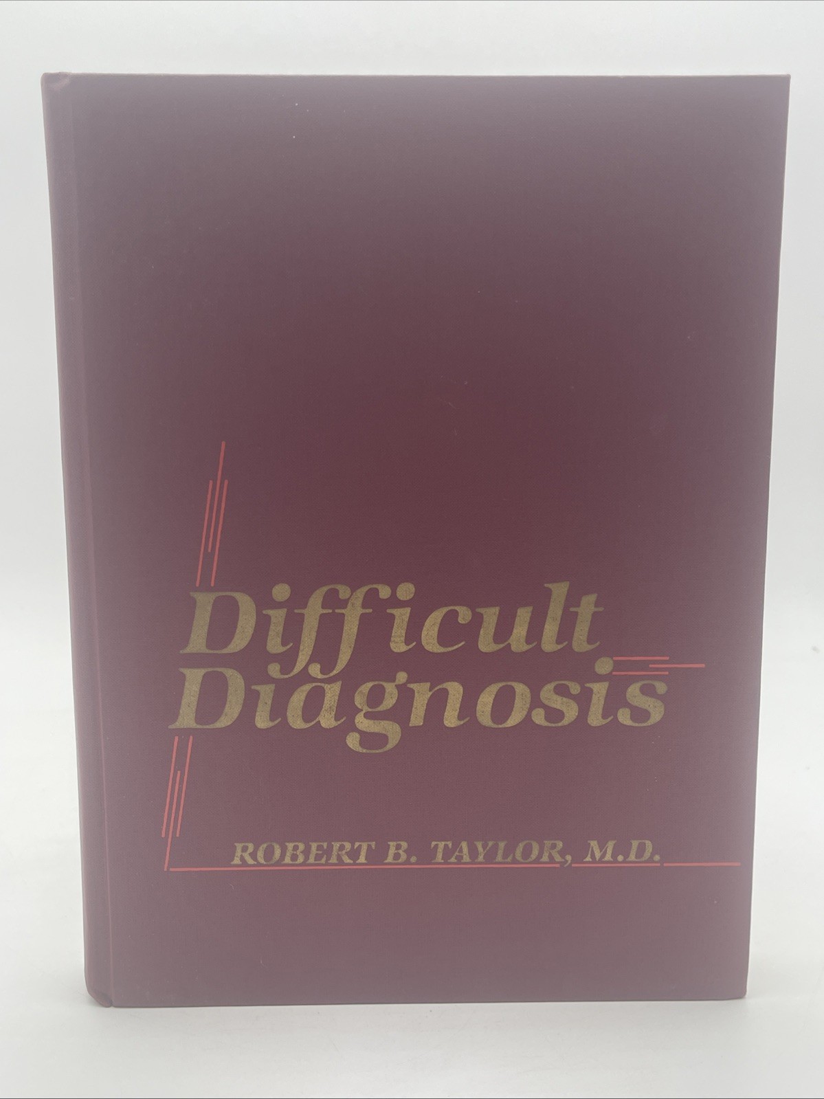 Difficult Diagnosis – Robert B. Taylor, M.D. 1985, Hardcover First Edition