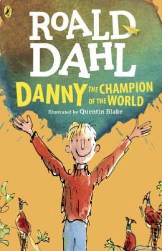 Danny the Champion of the World – Paperback By Dahl, Roald – GOOD