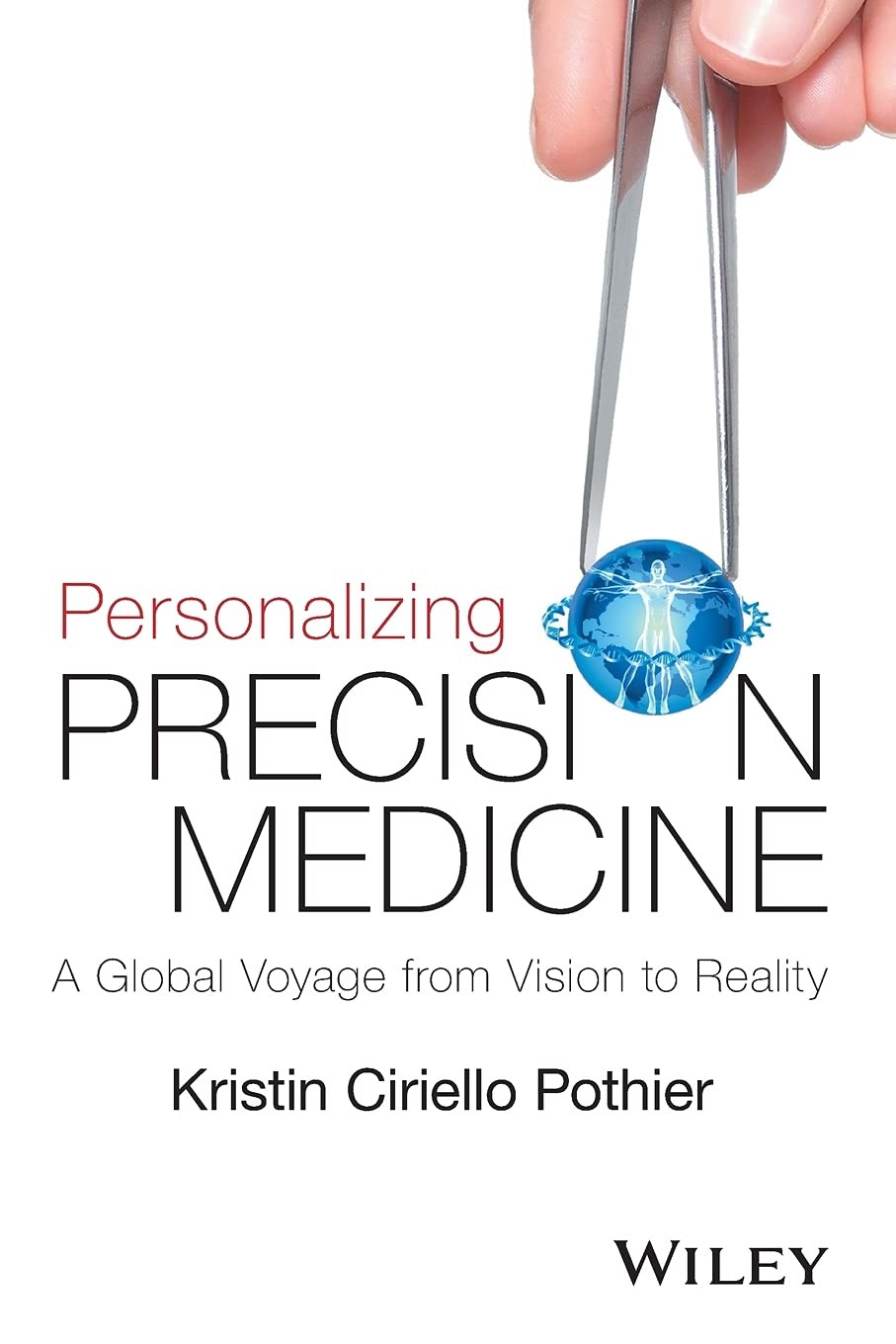 Personalizing Precision Medicine: A Global Voyage from Vision to Reality