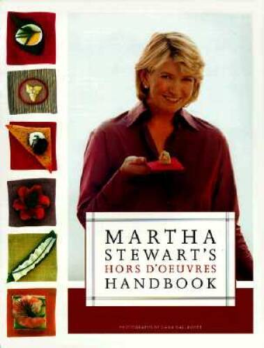 Martha Stewart’s Hors d’Oeuvres Handbook – Hardcover – VERY GOOD