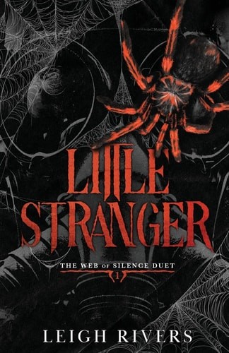 Little Stranger: A Dark Taboo Romance (The Web of Silence Duet), Rivers, Leigh,