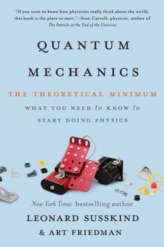 Quantum Mechanics: The Theoretical Minimum – Paperback – GOOD