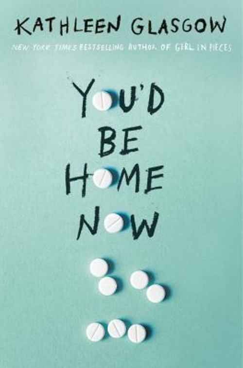 You’d Be Home Now Hardcover Kathleen Glasgow