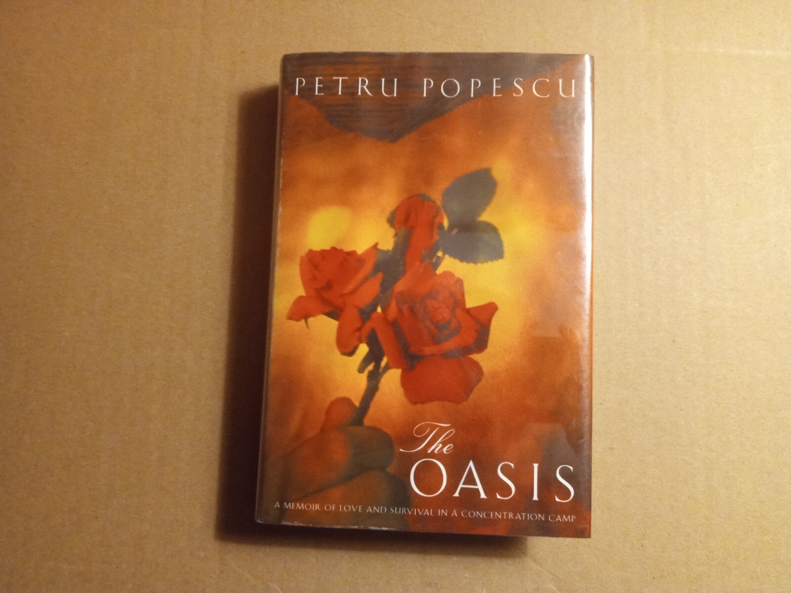 The Oasis : The Memoir of Love and Survival in a Concentration Camp by Petru…