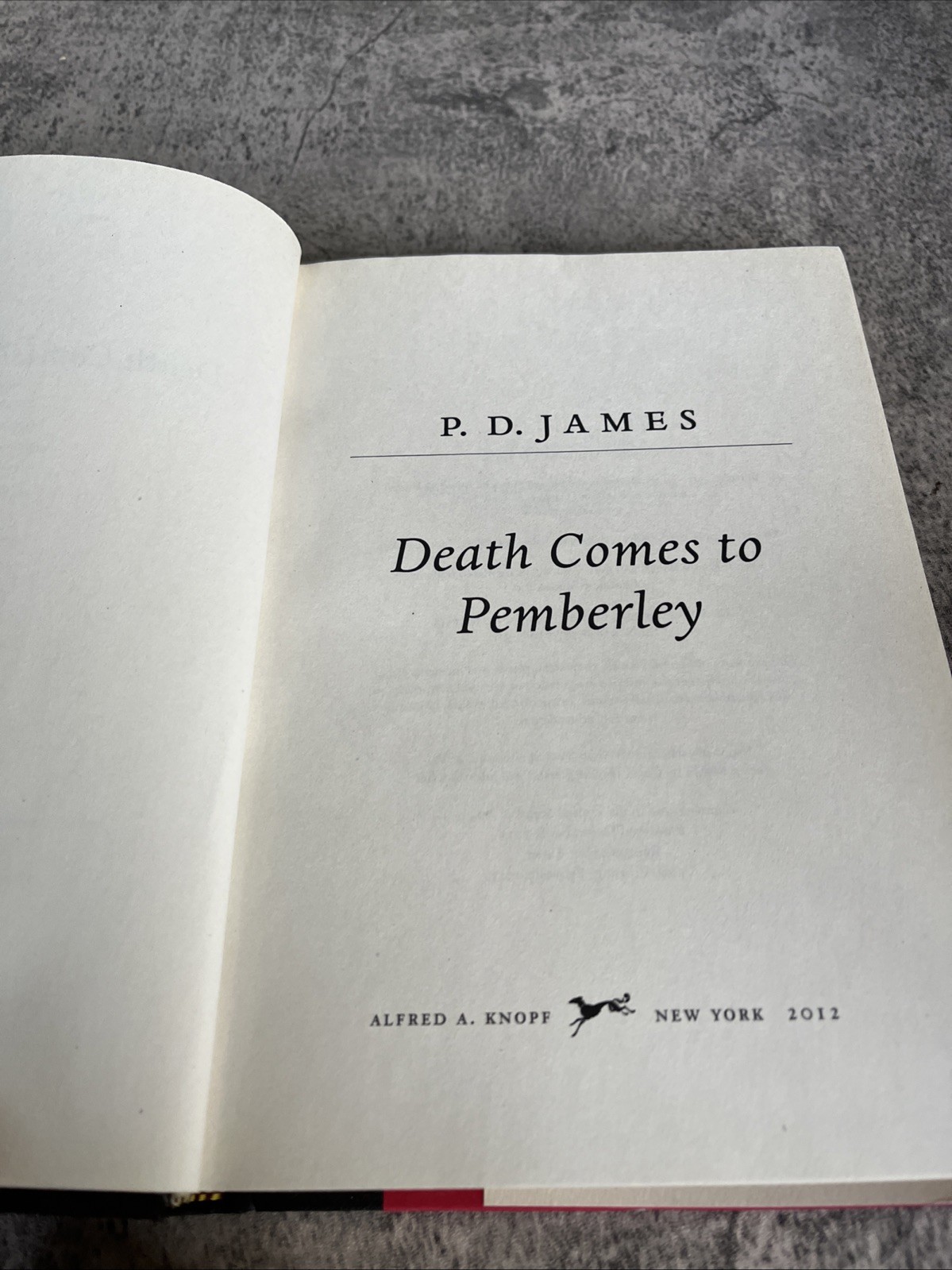 Death Comes to Pemberley P. D. James 2012 – Alfred A. Knopf – Hardcover – DJ