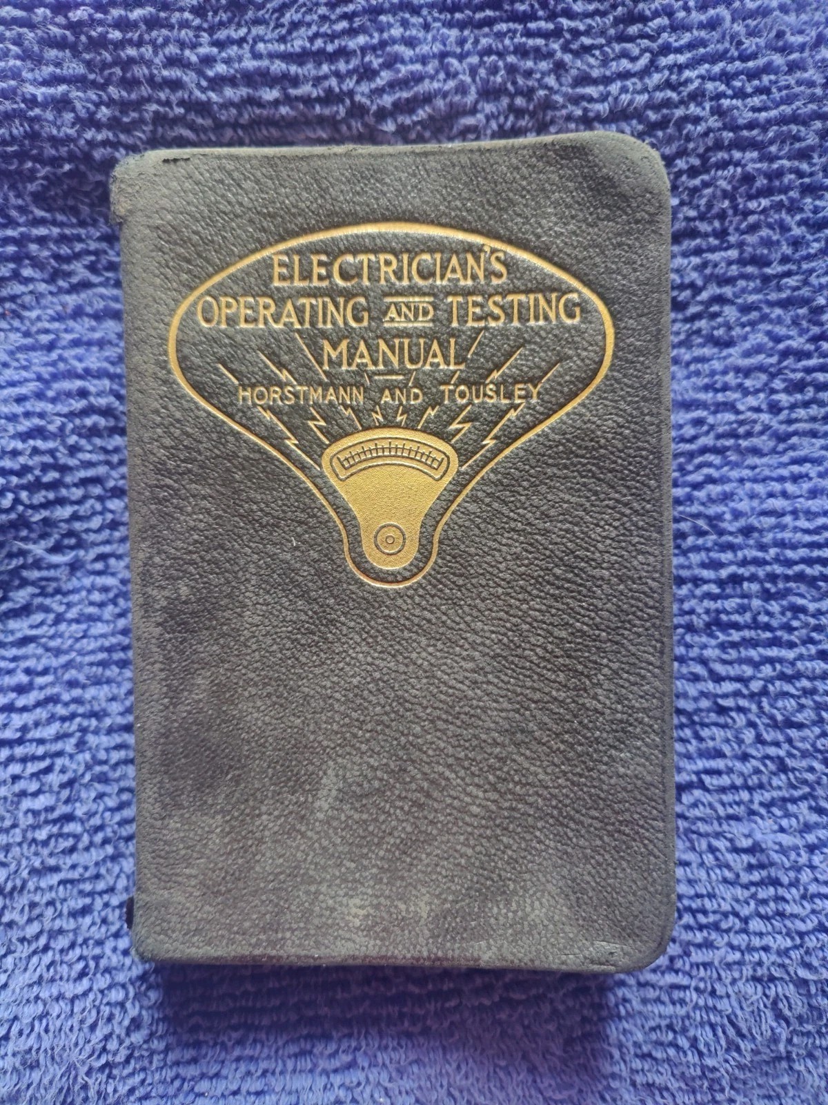 Electrician’s Operating And Testing Manual Horstmann And Tousley 1910 Leather