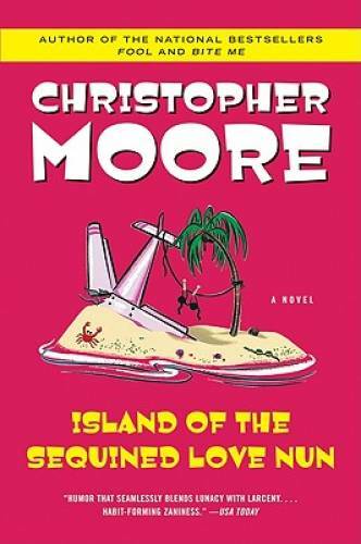 Island of the Sequined Love Nun – Paperback By Moore, Christopher – GOOD