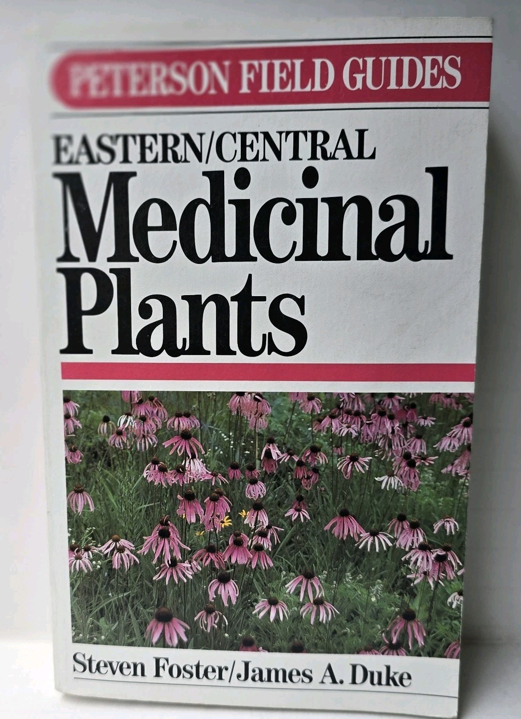 Peterson Field Guide Eastern / Central MEDICINAL PLANTS Steven Foster James Duke