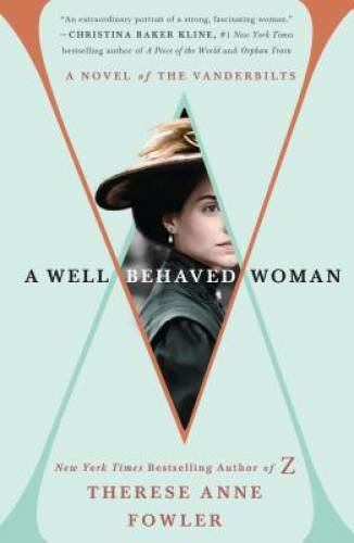 A Well-Behaved Woman: A Novel of the Vanderbilts – Paperback – GOOD