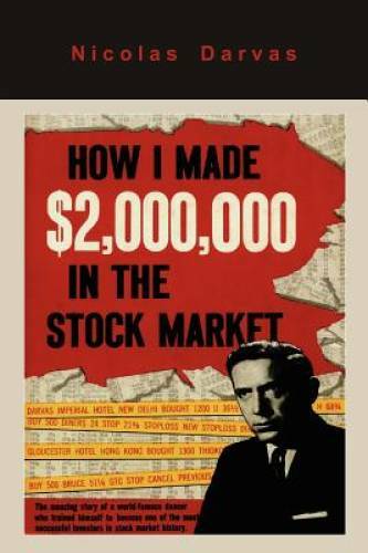 How I Made $2,000,000 in the Stock Market – Paperback By Darvas, Nicolas – GOOD