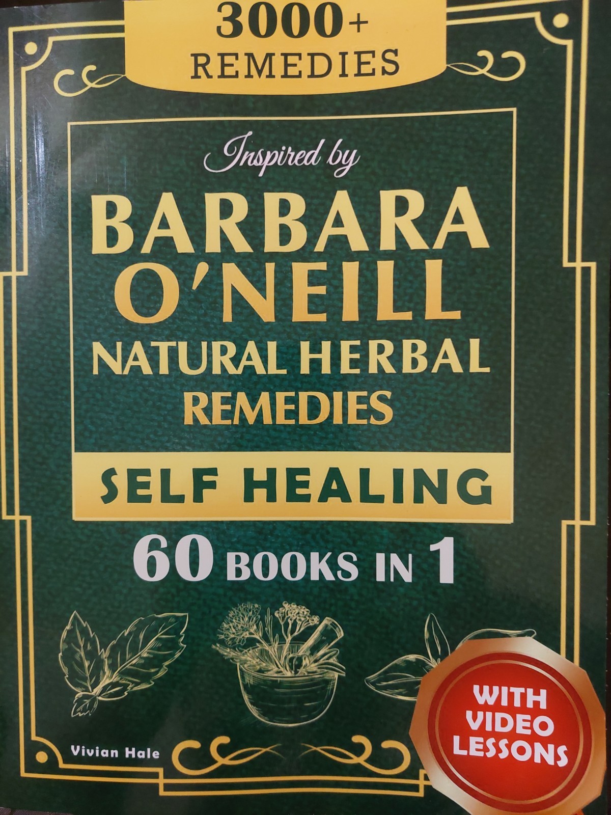Self Healing and Natural Herbal Remedies Inspired by Barbara O’Neill Paperback