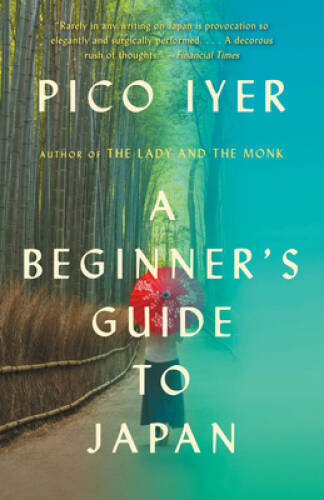 A Beginners Guide to Japan: Observations and Provocations (Vintage Depa – GOOD