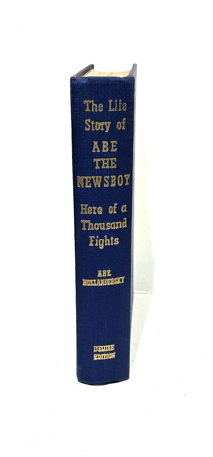 The Life Story of Abe the Newsboy by Abe Hollandersky 1958 Hardcover 22nd Ed.