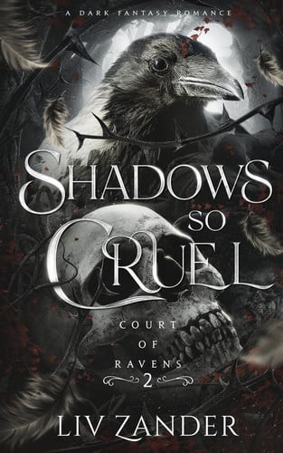 Shadows so Cruel: A Dark Fantasy Romance (Court of Ravens), Zander, Liv, New Boo