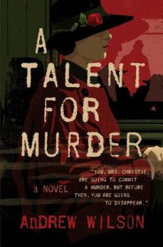 A Talent for Murder: A Novel – Hardcover By Wilson, Andrew – GOOD