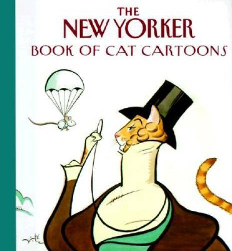 The New Yorker Book of Cat Cartoons – Hardcover By New Yorker Magazine – GOOD