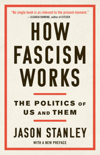 How Fascism Works: The Politics of Us and Them – Paperback – GOOD