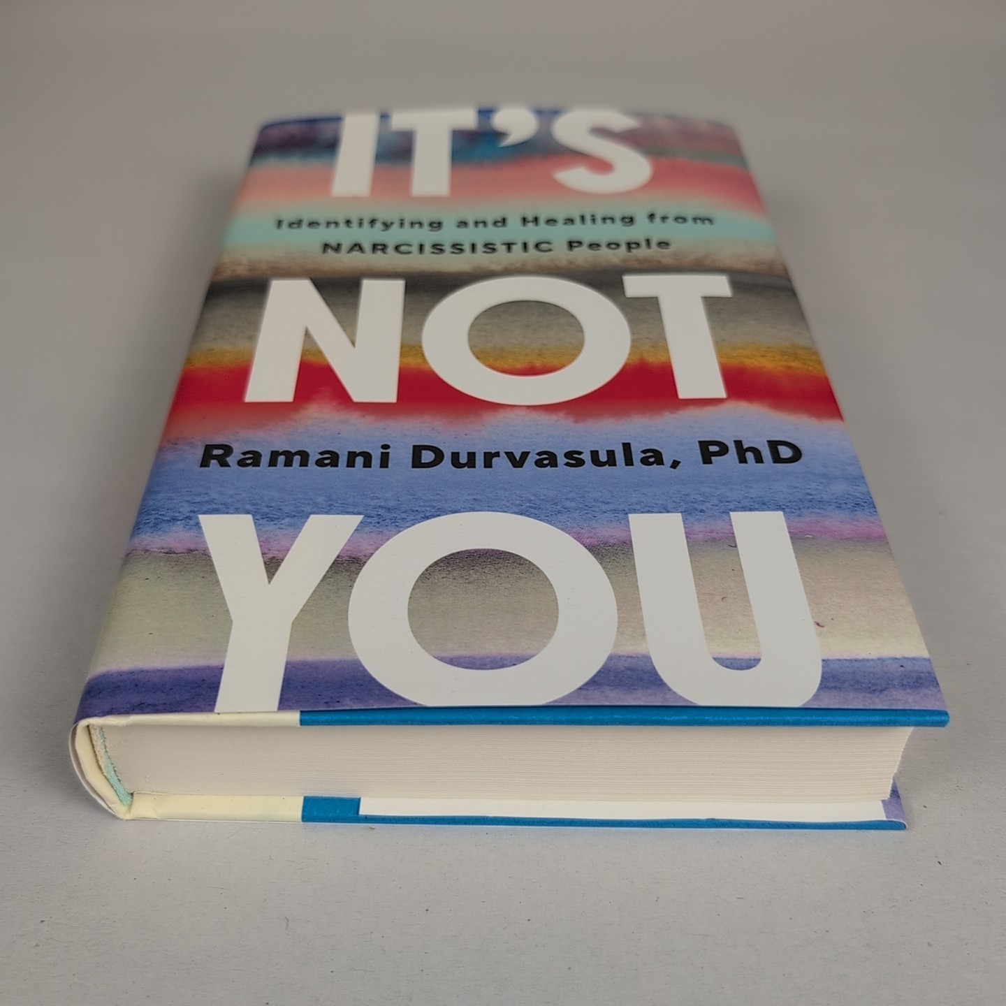 It’s Not You: Identifying and Healing from Narcissistic People Hardcover Book