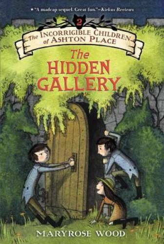 The Incorrigible Children of Ashton Place: Book II: The Hidden Gallery – GOOD