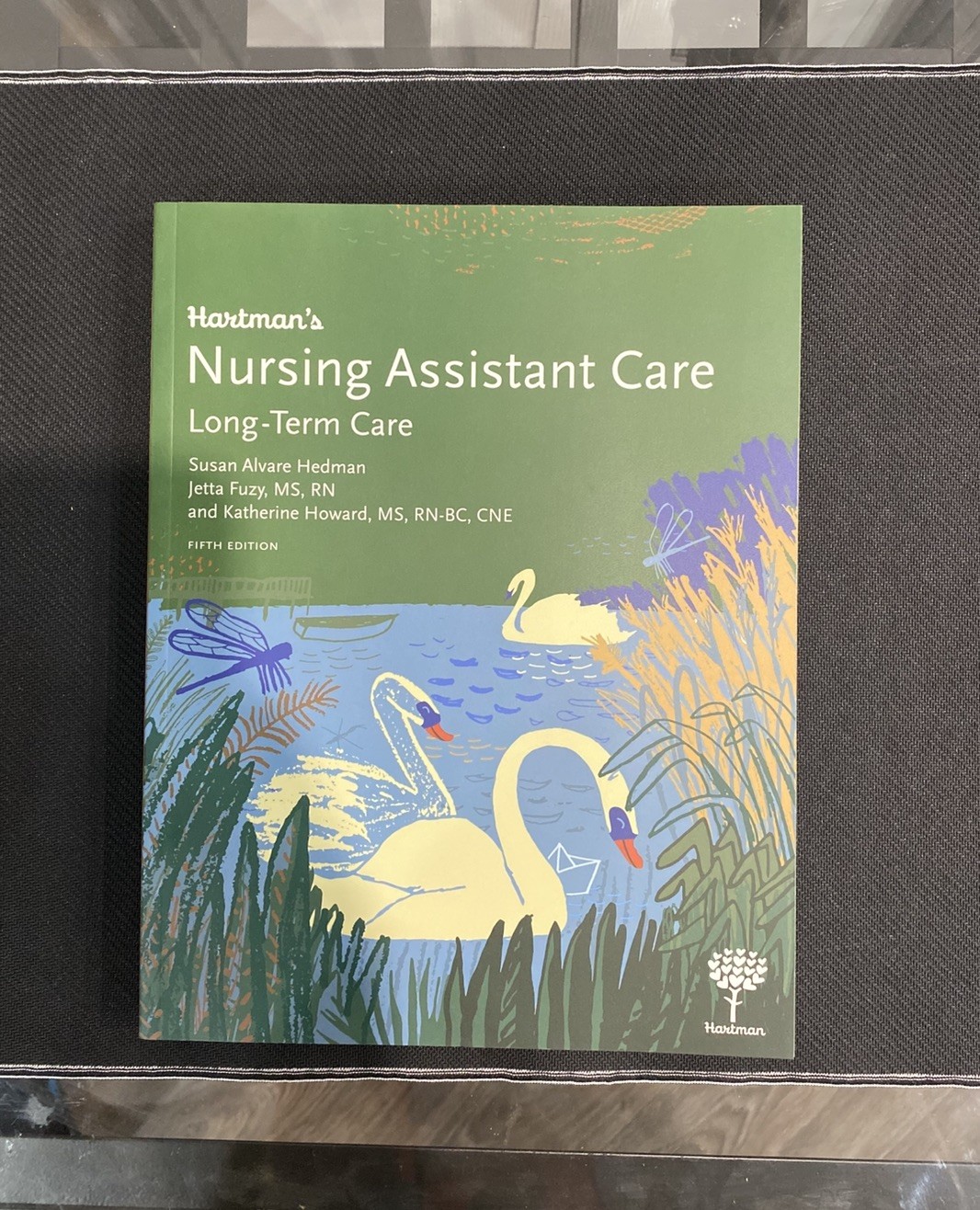 New Hartman’s Nursing Assistant Care Long-Term Care – Fifth Edition