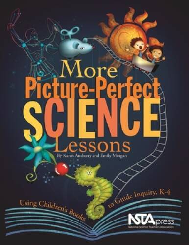 More Picture Perfect Science Lessons: Using Children’s Books to Guid – VERY GOOD