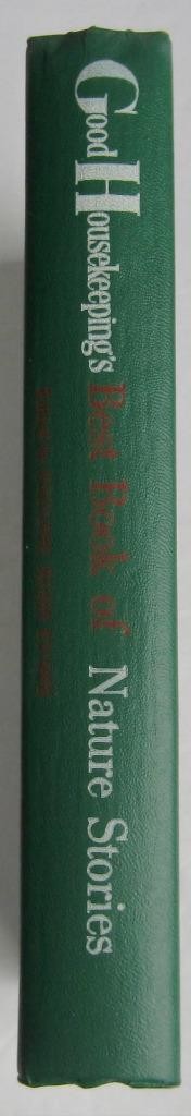 Good Housekeeping’s BEST BOOK OF NATURE STORIES ~ First Edition HBDJ 1957