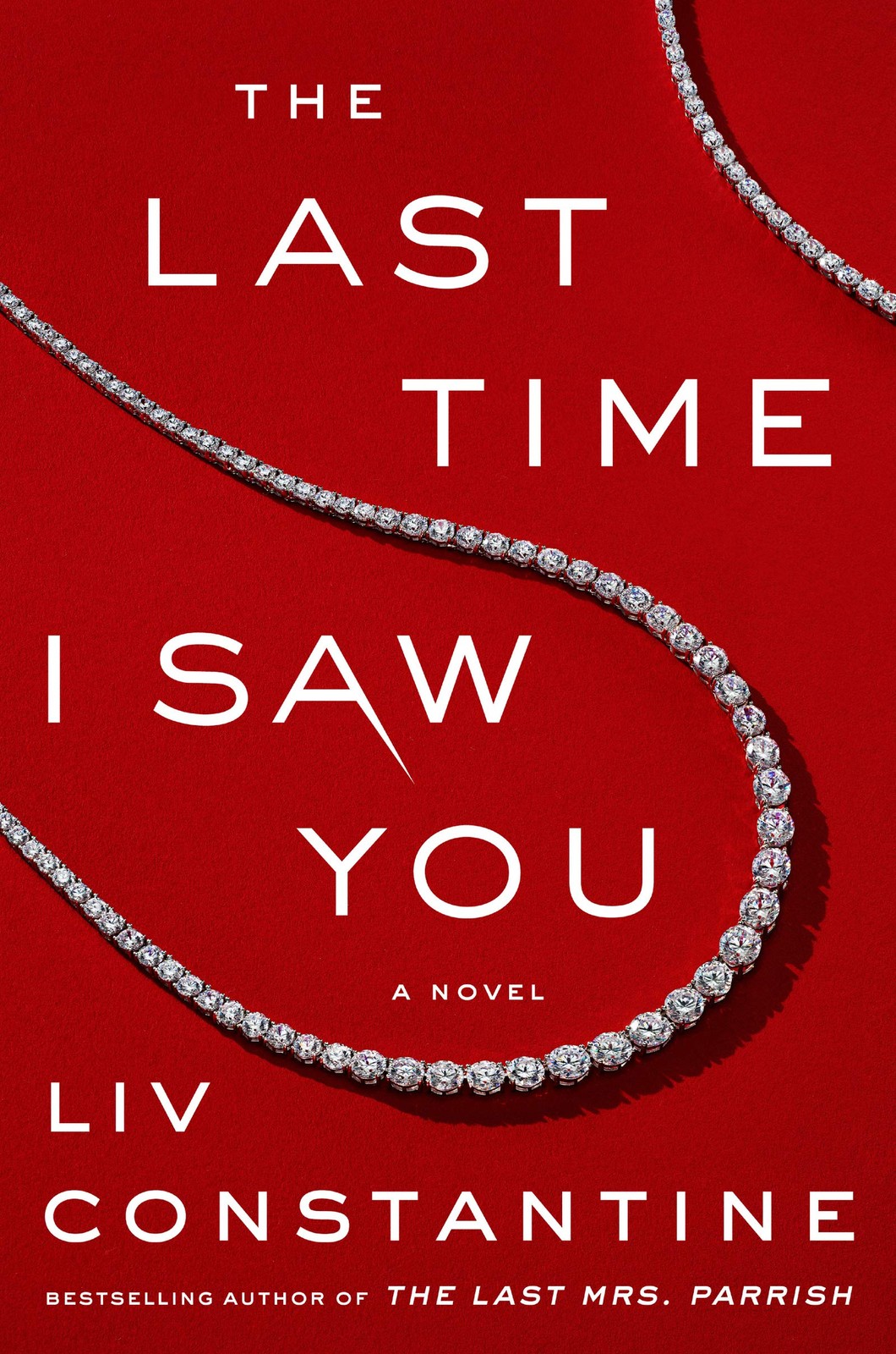 The Last Time I Saw You: A Novel – Constantine, Liv – Like New – See conditi…