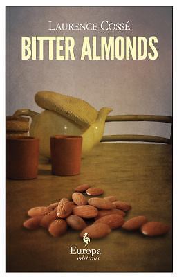 Bitter Almonds by Cossé, Laurence