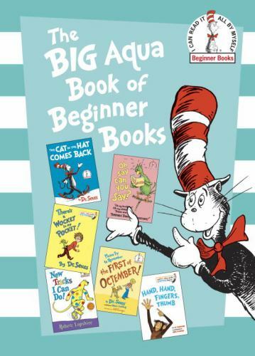 The Big Aqua Book of Beginner Books: The Cat in the Hat Comes Back; Oh Say…