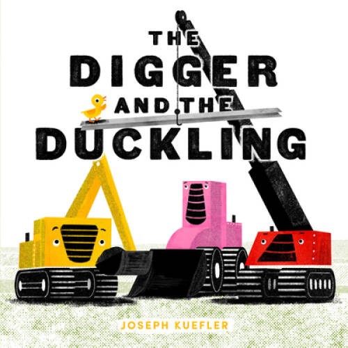 The Digger and the Duckling – Hardcover By Kuefler, Joseph – VERY GOOD