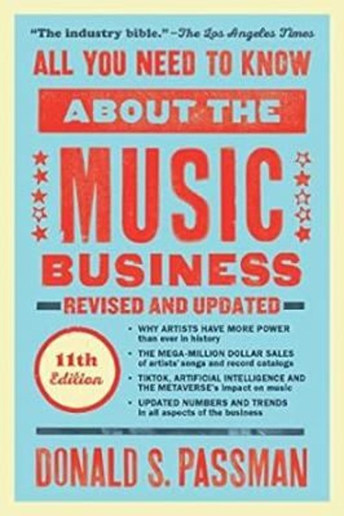 All You Need to Know about the Music Business : Eleventh Edition