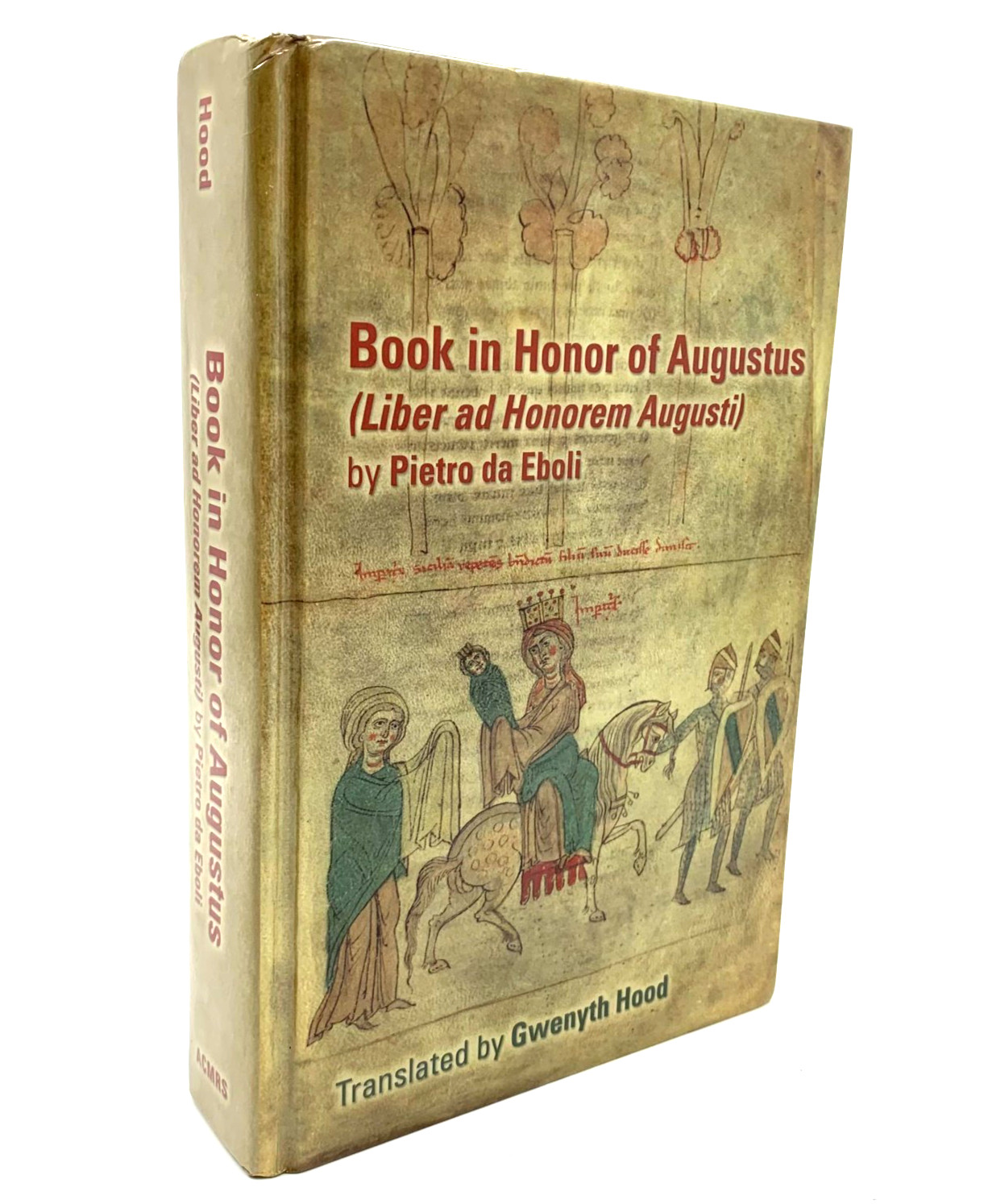 Book in Honor of Augustus – by Pietro da Eboli – Translated by G. Hood SIGNED HC